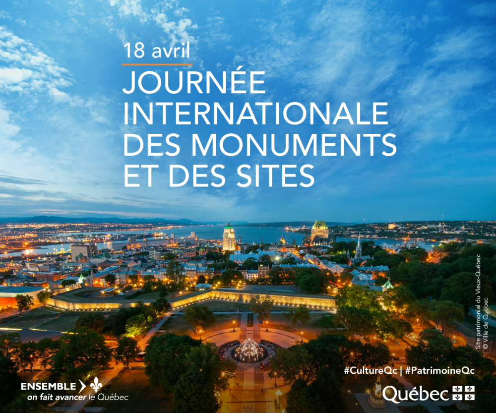 18 avril Journe internationale des monuments et des sites #CultureQc #PatrimoineQc