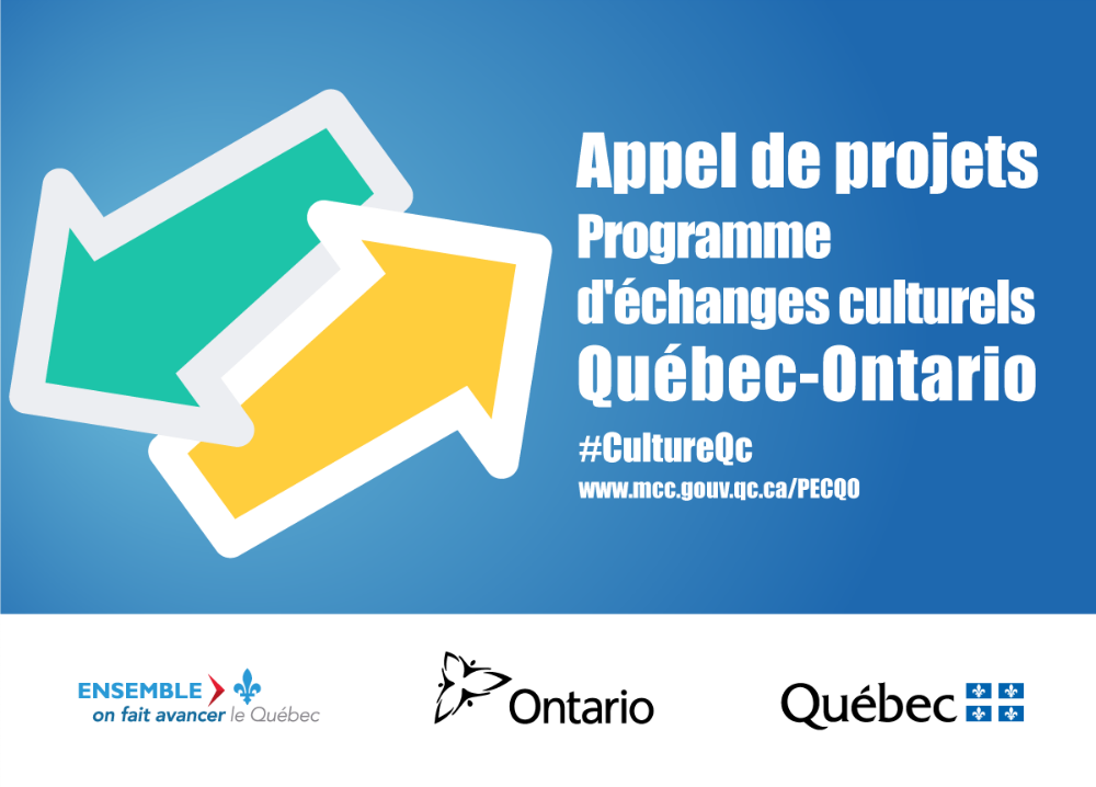 Appel de projets Programme d'changes culturels Qubec-Ontario #CultureQc www.mcc.gouv.qc.ca/PECQO