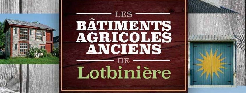 Les btiments agricoles anciens de Lotbinire